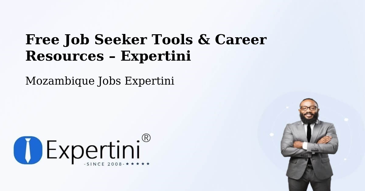 Free Job Seeker Tools & Career Resources – Maputo - Maputo, Mozambique Jobs Expertini