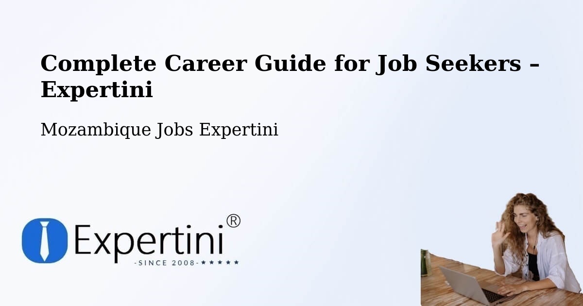 Career Guide for Job Seekers – Maputo - Maputo, Mozambique Jobs Expertini