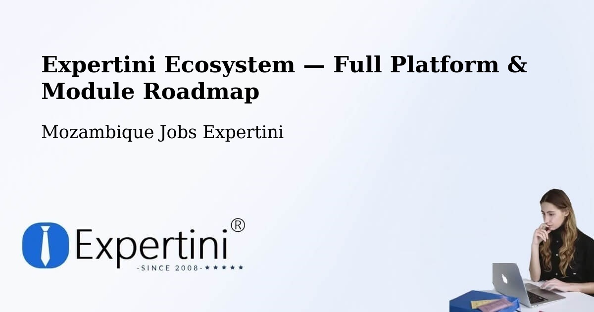 Expertini Ecosystem — Full Platform & Module Roadmap – Maputo