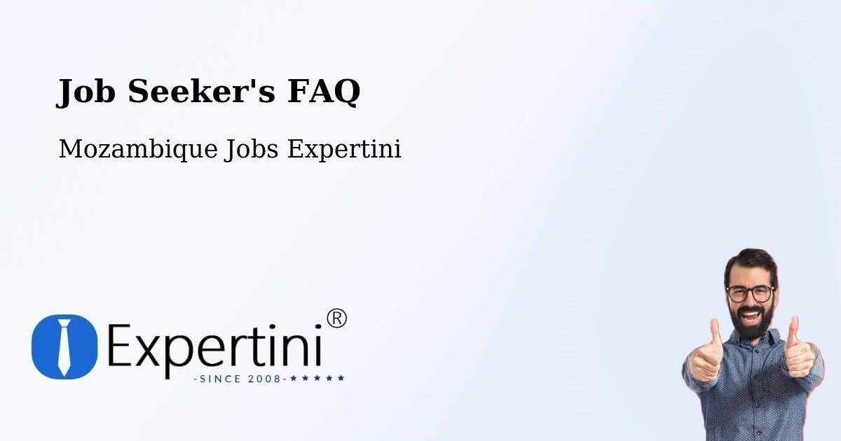Job Seeker FAQ – Maputo - Mozambique Jobs Expertini