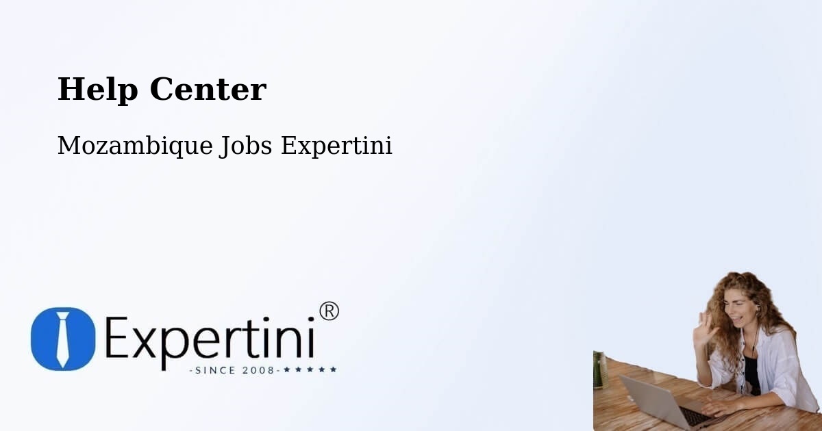 Help Center – Maputo - Mozambique Jobs Expertini